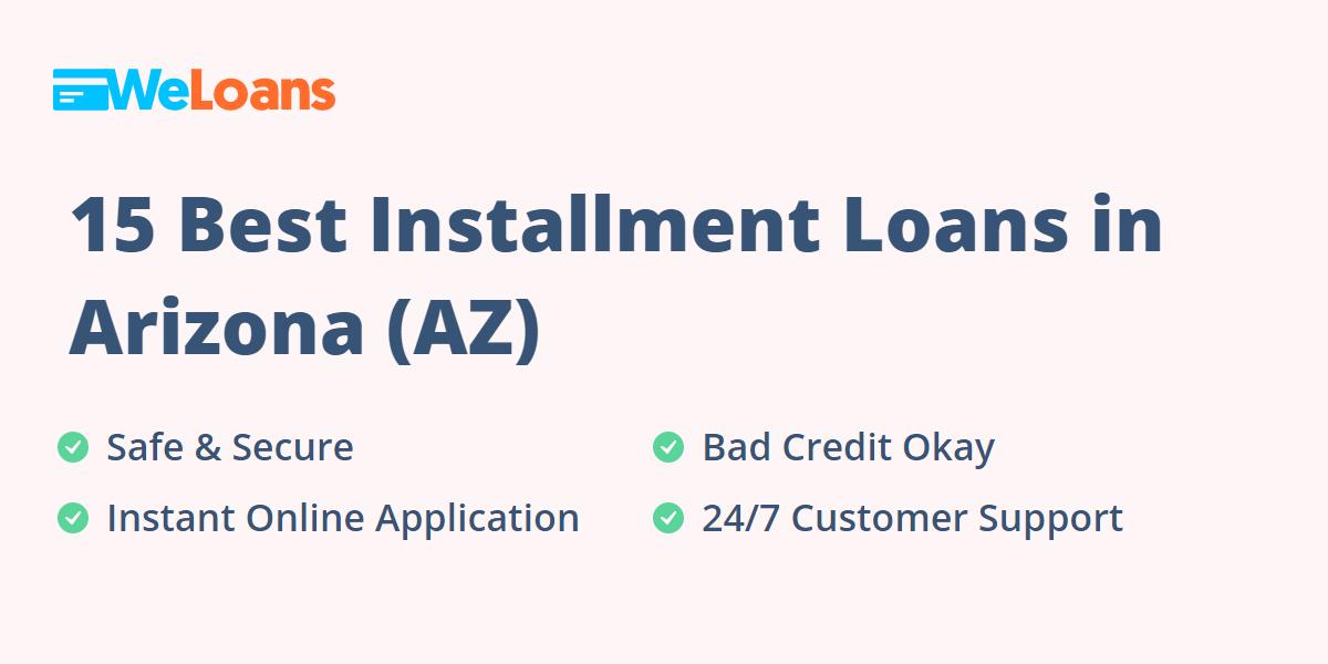 15 Best Installment Loans In Arizona Instant Approval WeLoans 15-best-installment-loans-in-arizona-instant-approval-weloans